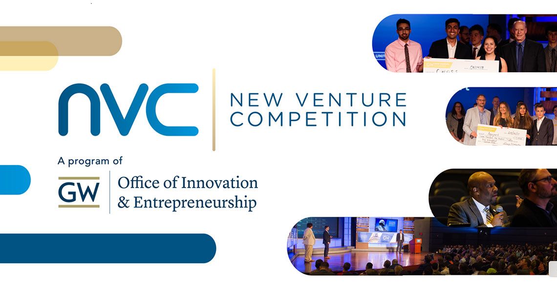 NVC New Venture Competition, A program of GW Office of Innovation & Entrepreneurship | Collage of NVC partcipants and judges