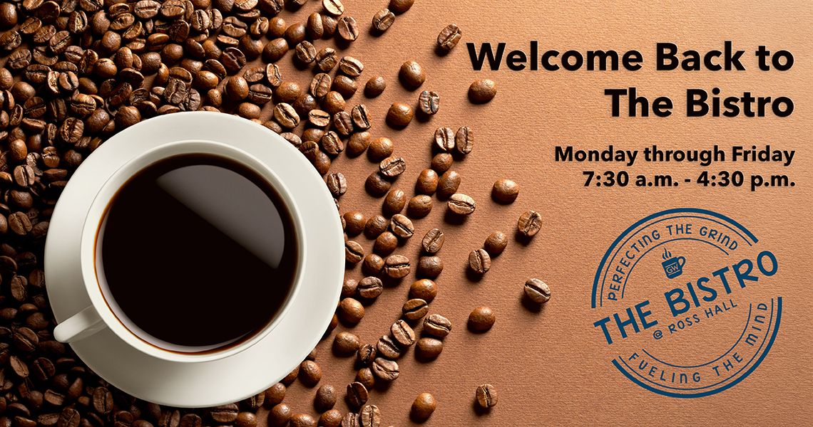 Cup of Coffee with beans, text welcome back to the Bistro