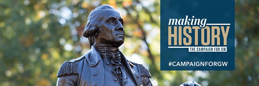 Making History - The Campaign for GW | George Washington statue