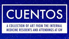 "CUENTOS | A collection of Art from the internal medicine residents and attendings at GW" | Text on a blue background