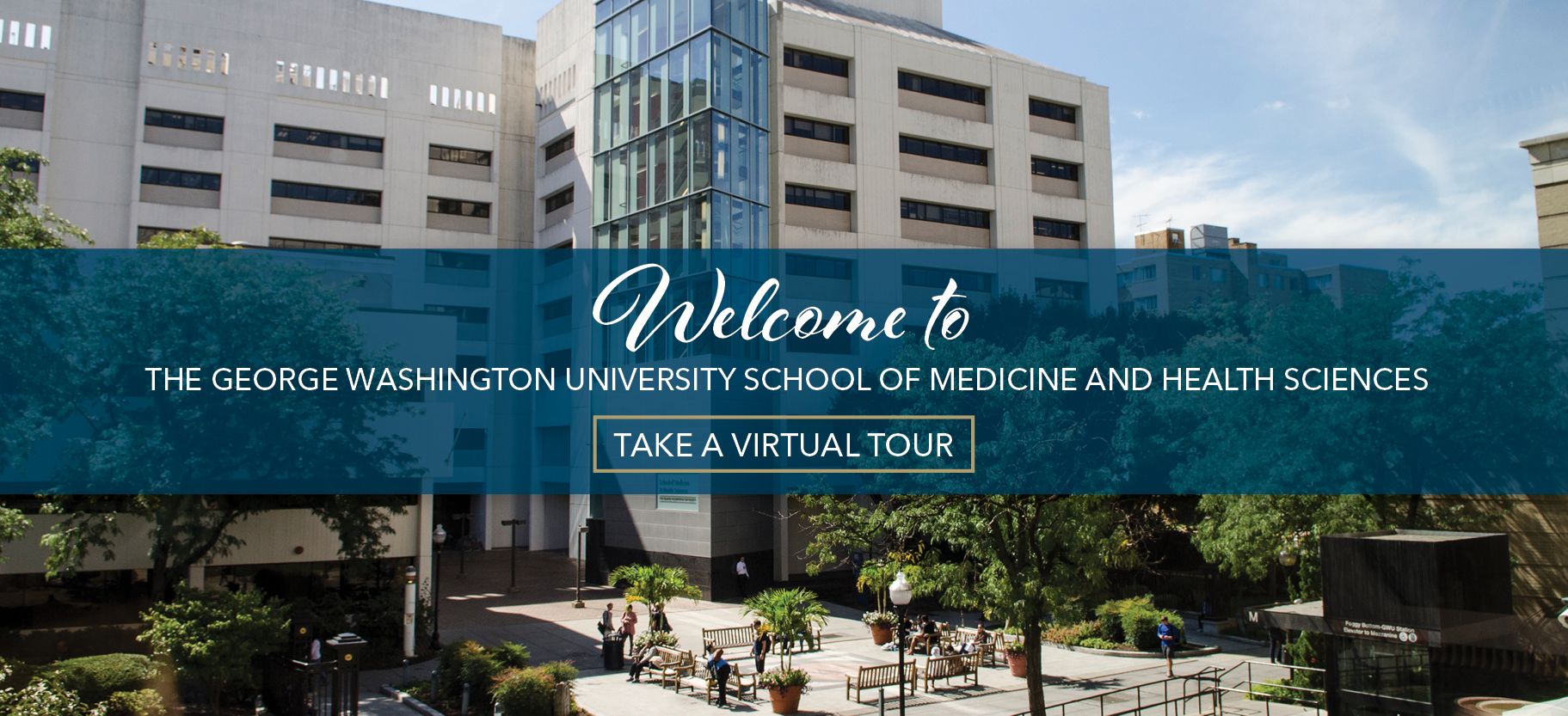 An external photo of the SMHS building, with the words, 'Welcome to the George Washington University School of Medicine and Health Sciences. Take a Virtual Tour"