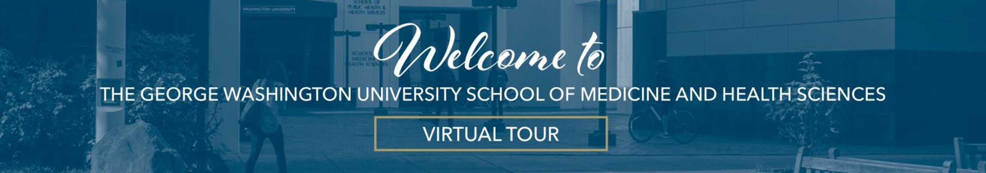 "Welcome to the George Washington University School of Medicine & Health Sciences Virtual Tour"