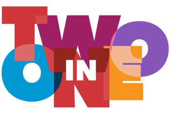 Multicolored letters spelling 'Two in One'