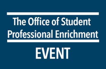 "The Office of Student Professional Enrichment EVENT"