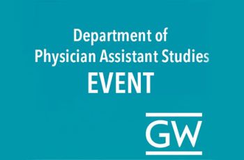 "Department of Physician Assistant Studies EVENT | GW"
