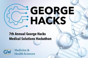 George Hacks 7th Annual George Hacks Medical Solutions Hackathon