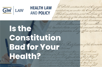 Image of US Constitution with text "Is the Constitution Bad for Your Health?"