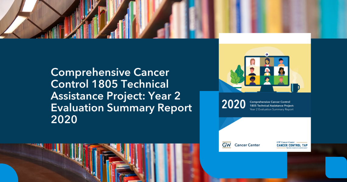 Comprehensive Cancer Control 1805 Technical Assistance Project: Year 2 Evaluation Summary Report 2020