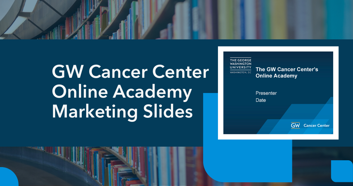 GW Cancer Center Online Academy Marketing Slides